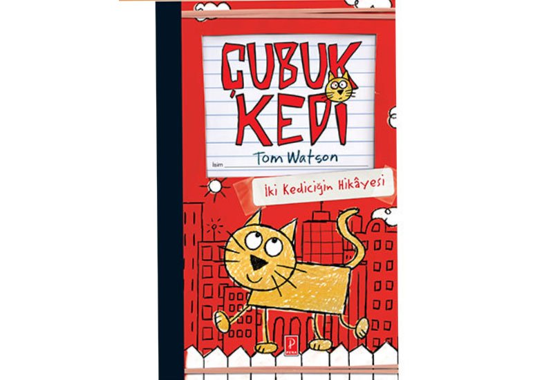 Eğlenceli çocuk kitabı Çubuk Kedi İki Kediciğin Hikâyesi Tom Watson